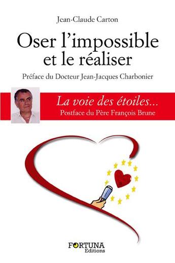 Couverture du livre « Oser l'impossible et le réaliser » de Jean-Claude Carton aux éditions Fortuna