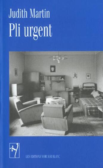 Couverture du livre « Pli urgent » de Judith Martin aux éditions Noir Sur Blanc