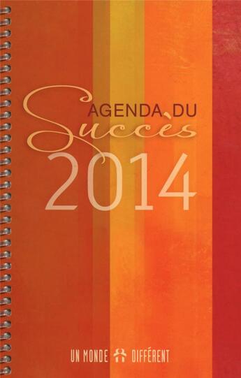 Couverture du livre « Agenda du succès 2014 » de  aux éditions Un Monde Different