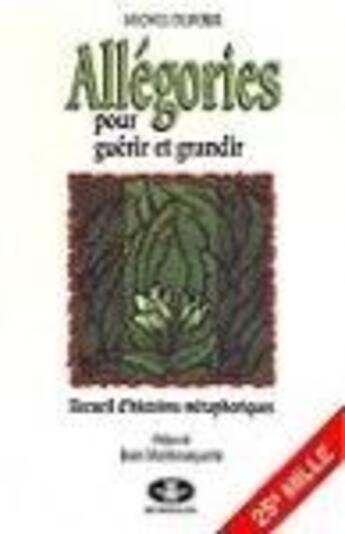 Couverture du livre « Allegories pour guerir et grandir » de Michel Dufour aux éditions Jcl
