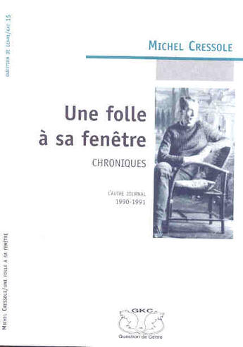 Couverture du livre « Une Folle A Sa Fenetre » de Michel Cressole aux éditions Gaykitschcamp