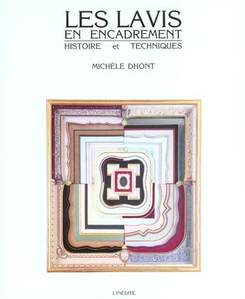 Couverture du livre « Les lavis en encadrements. histoire et techniques » de Dhont M aux éditions L'inedite