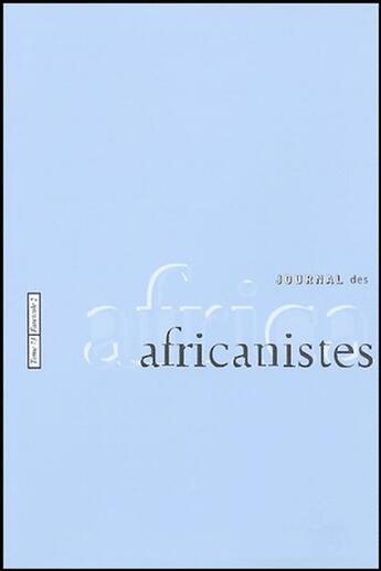 Couverture du livre « Journal des africanistes n.73/1 » de Journal Des Africanistes aux éditions Societe Des Africanistes