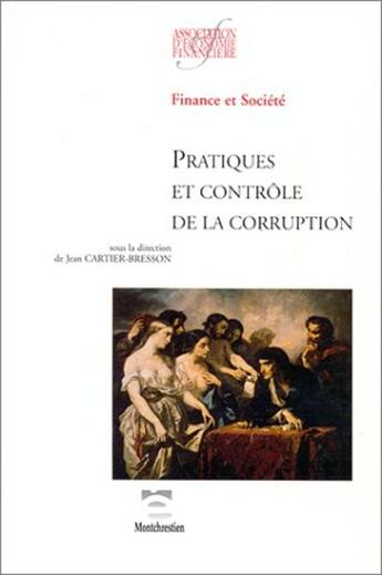 Couverture du livre « Pratiques et controle de la corruption » de Jean Cartier-Bresson aux éditions Association D'economie Financiere