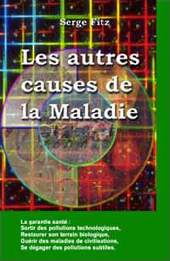 Couverture du livre « Les autres causes de la maladie ; médecine de l'habitat » de Serge Fitz aux éditions Quintessence