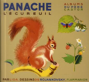 Couverture du livre « Panache l'écureuil » de Lida Faucher et Fiodor Rojankovski aux éditions Les Amis Du Pere Castor