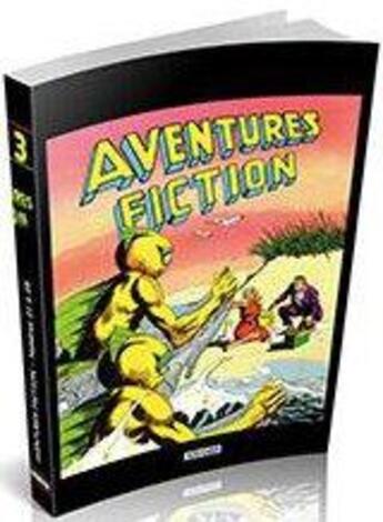 Couverture du livre « Aventures fiction t.3 ; numéros 21 à 29 » de Fabien Sabates aux éditions Xitroen