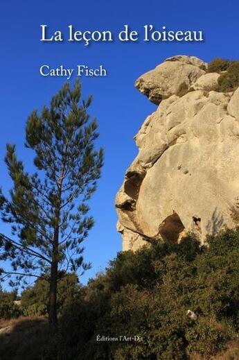 Couverture du livre « La leçon d'oiseau » de Cathy Fisch aux éditions L'art Dit