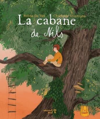 Couverture du livre « La cabane de Nils » de Robbe De Vos et Charlotte Severeyns aux éditions Versant Sud