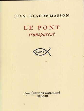 Couverture du livre « Le pont transparent » de Jean-Claude Masson aux éditions Garamond