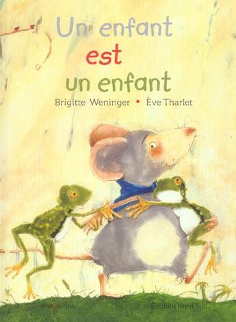 Couverture du livre « Enfant est un enfant » de Weninger/Tharlet aux éditions Nord-sud