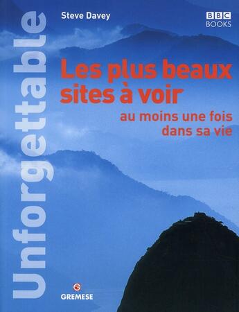 Couverture du livre « Les plus beaux sites à voir au moins une fois dans sa vie » de Steve Davey aux éditions Gremese