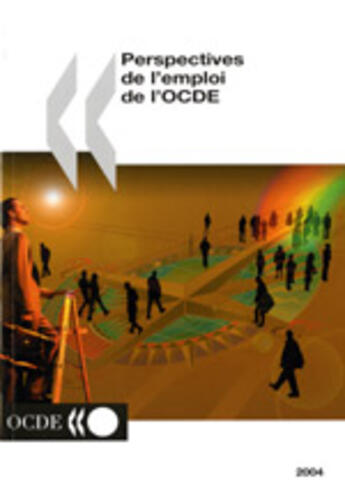 Couverture du livre « Perspectives de l'emploi de l'ocde 2004 » de Organisation De Cooperation Et De Developpement Economique (Ocde) aux éditions Documentation Francaise