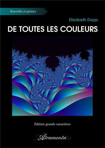 Couverture du livre « De toutes les Couleurs » de Elisabeth Dopp aux éditions Atramenta