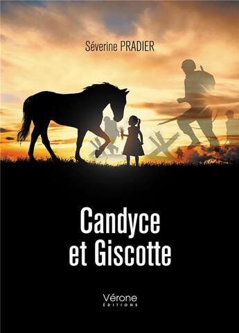 Couverture du livre « Candyce et Giscotte » de Severine Pradier aux éditions Verone