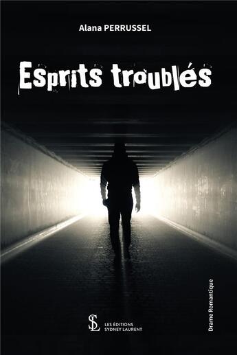 Couverture du livre « Esprits troubles » de Perrussel Alana aux éditions Sydney Laurent