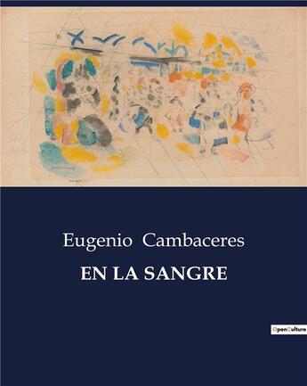 Couverture du livre « EN LA SANGRE » de Cambaceres Eugenio aux éditions Culturea