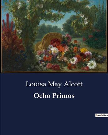 Couverture du livre « Ocho primos » de Louisa May Alcott aux éditions Culturea