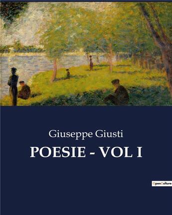 Couverture du livre « POESIE - VOL I » de Giusti Giuseppe aux éditions Culturea