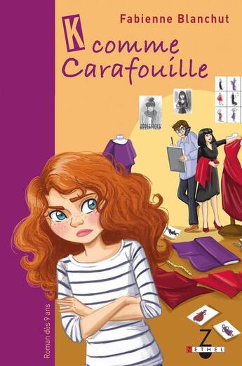 Couverture du livre « K comme Carafouille T.1 » de Fabienne Blanchut aux éditions Zethel