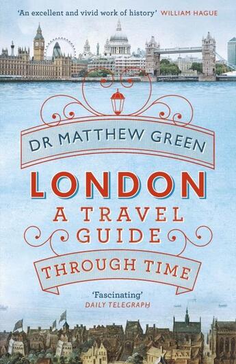 Couverture du livre « London: A Travel Guide Through Time » de Dr Matthew Green aux éditions Adult Pbs