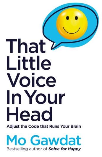 Couverture du livre « THAT LITTLE VOICE IN YOUR HEAD » de Mo Gawdat aux éditions Bluebird