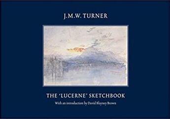 Couverture du livre « J.m. w turner the lucerne sketchbook » de  aux éditions Tate Gallery