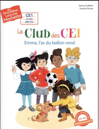 Couverture du livre « Mes premières lectures - CE1 je sais déjà lire : le club des CE1 : Emma, l'as du ballon rond » de Nancy Guilbert et Susana Gurrea aux éditions Hachette Enfants