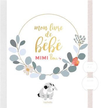 Couverture du livre « Le livre de mon bébé Mimilou » de Miriam Derville aux éditions Hachette Pratique