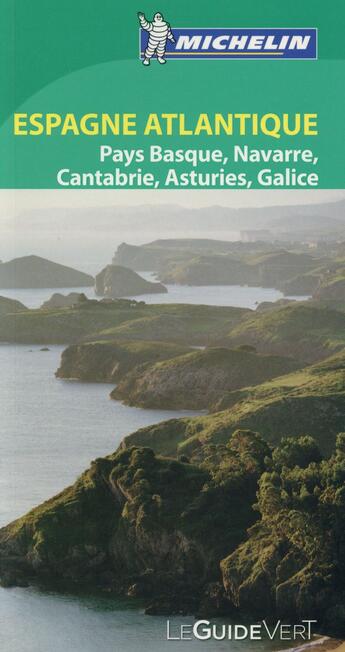 Couverture du livre « Le guide vert ; Espagne Atlantique » de Collectif Michelin aux éditions Michelin