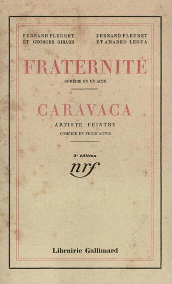 Couverture du livre « Fraternite / caravaca, artiste peintre » de Fleuret/Girard/Legua aux éditions Gallimard