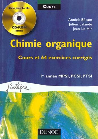 Couverture du livre « Chimie Organique ; Complement De Chimie Generale ; Cours Et 64 Exercices Corriges » de Becam aux éditions Dunod