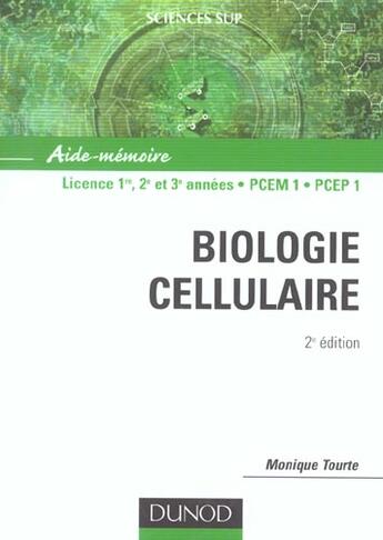 Couverture du livre « Biologie cellulaire 1ere, 2eme, 3eme annees de licence pcem1 et pcep1 (2e édition) » de Monique Tourte aux éditions Dunod