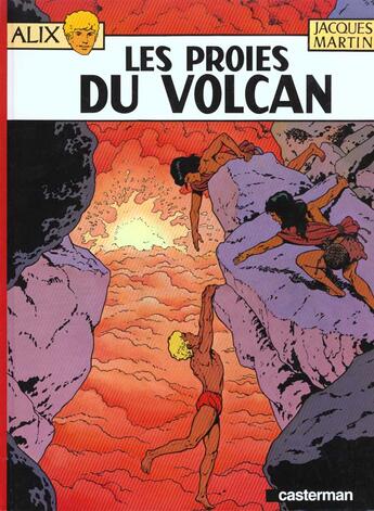 Couverture du livre « Alix Tome 14 : les proies du volcan » de Jacques Martin aux éditions Casterman