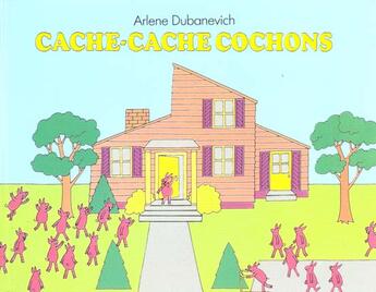 Couverture du livre « Cache cache cochons » de Dubanevich Arlene aux éditions Ecole Des Loisirs