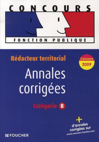 Couverture du livre « Rédacteur territorial ; catégorie B ; annales corrigées » de Gerard Terrien et Monique Langeraert et Patricia Vannier aux éditions Foucher