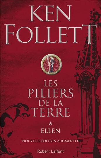 Couverture du livre « Les piliers de la Terre Tome 1 : Ellen » de Ken Follett aux éditions Robert Laffont