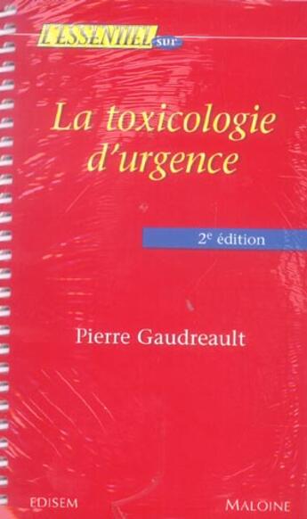 Couverture du livre « L'essentiel sur la toxicologie d'urgence 2e edition (2e édition) » de Gaudreault aux éditions Edisem