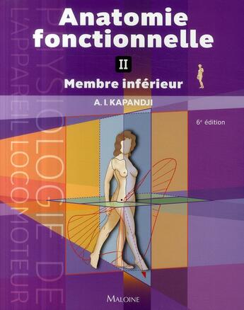 Couverture du livre « Anatomie fonctionnelle t.2 ; membres inférieur (6e éditon) » de Kapandji A.I. aux éditions Maloine