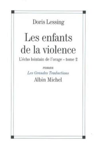 Couverture du livre « Les enfants de la violence t.2 ; l'écho lointain » de Doris Lessing aux éditions Albin Michel