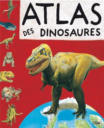 Couverture du livre « Atlas des dinosaures » de David Scott/Parker aux éditions Lito