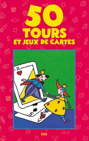 Couverture du livre « 50 tours et jeux de cartes » de  aux éditions Lito