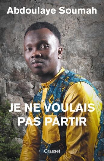 Couverture du livre « Je ne voulais pas partir » de Thomas-Louis Novillo et Abdoulaye Soumah aux éditions Grasset