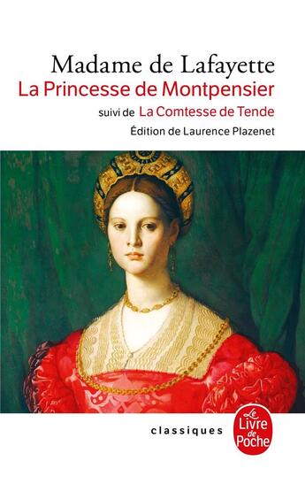Couverture du livre « La princesse de Montpensier ; la comtesse de Tende » de Madame De La Fayette aux éditions Le Livre De Poche