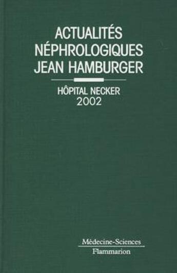 Couverture du livre « Actualites nephrologiques jean hamburger hopital necker 2002 » de Philippe Lesavre aux éditions Lavoisier Medecine Sciences