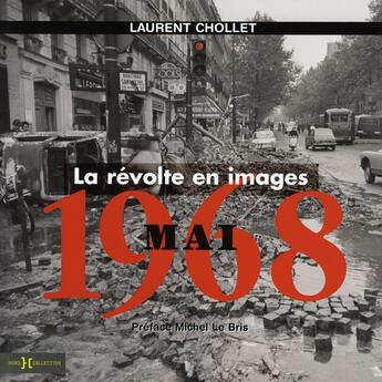 Couverture du livre « Mai 1968, la révolte en images » de Laurent Chollet aux éditions Hors Collection