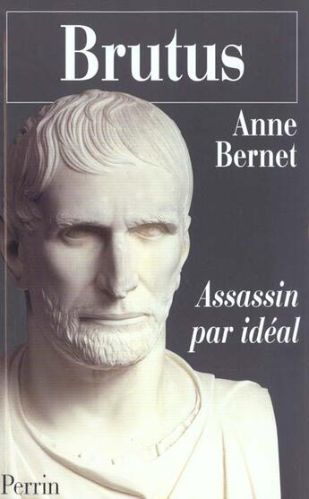 Couverture du livre « Brutus Assassin Par Ideal » de Anne Bernet aux éditions Perrin