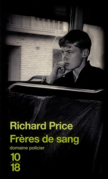 Couverture du livre « Frères de sang » de Richard Price aux éditions 10/18