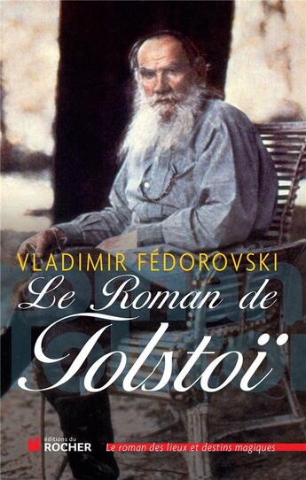 Couverture du livre « Le roman de Tolstoï » de Fedorovski V aux éditions Rocher