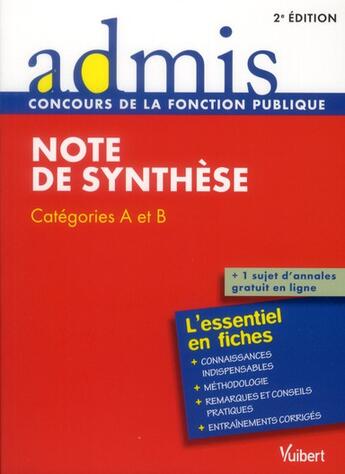 Couverture du livre « Note de synthèse ; écrit ; catégories A et B ; l'essentiel en fiches (2e édition) » de Olivier Bellego aux éditions Vuibert